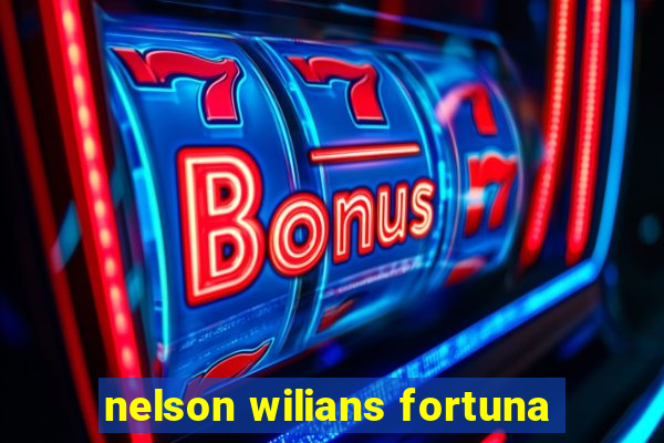 nelson wilians fortuna